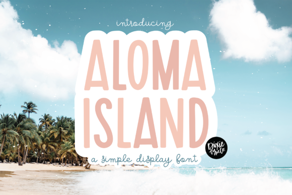 Aloma Island: The Sans Serif Font for Modern Design