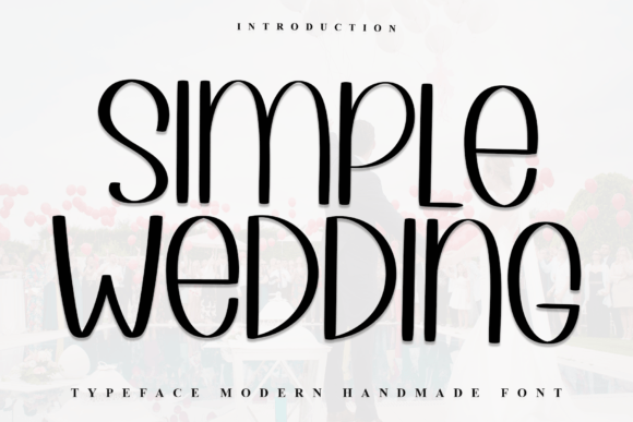 Simple Wedding: A Fresh and Casual Sans-Serif for Modern Design
